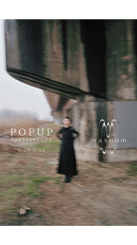 【2025年3月】masoom POPUP in高崎OPA